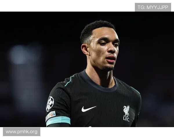 皇马签约阿诺德谈判进入最后阶段 多个消息源确认